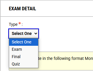 This image shows the exam detail portion of the student portal. Under exam detail, there is a drop down menu which indicates the type of test the student will be taking. When selected, the drop down choices are: exam, final, or quiz.