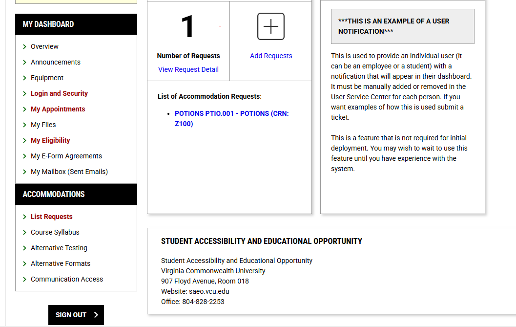 This image shows the student portal. On the left side of the student portal there is a drop down menu titled “My Dashboard”. Under “My Dashboard” there are the following subheadings: overview, announcements, equipment, login and security, my appointments, my files, my eligibility, my e-form agreements, my mailbox. There is a second drop down menu titled “accommodations” directly below the aforemen